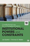Constitutional Law For A Changing America: Institutional Powers And Constraints