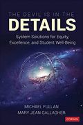 The Devil Is In The Details: System Solutions For Equity, Excellence, And Student Well-Being