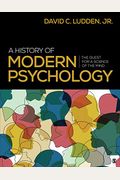 A History Of Modern Psychology: The Quest For A Science Of The Mind