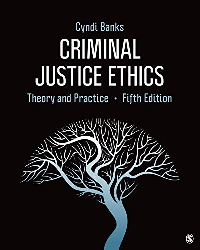 Buy Criminal Justice Ethics: Theory And Practice Book By: Cyndi L Banks