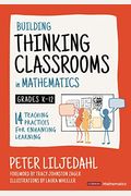 Building Thinking Classrooms in Mathematics, Grades K-12: 14 Teaching Practices for Enhancing Learning