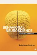 Behavioral Neuroscience: Essentials And Beyond