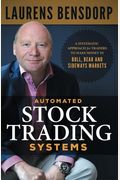 Automated Stock Trading Systems: A Systematic Approach For Traders To Make Money In Bull, Bear And Sideways Markets