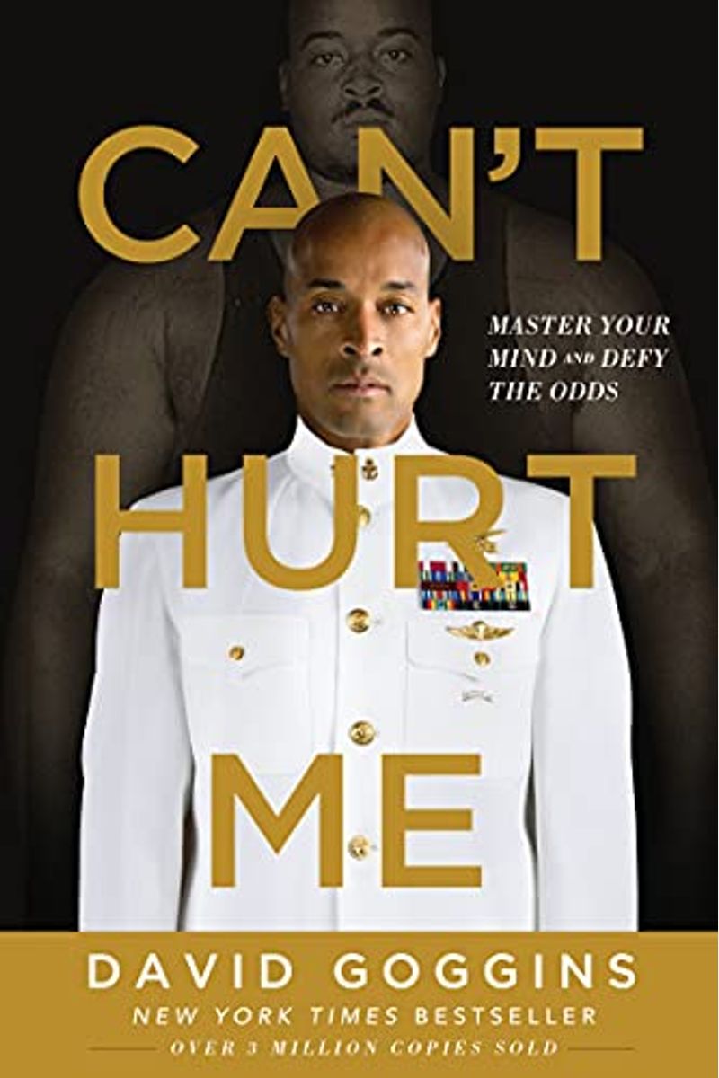Can't Hurt Me: Master Your Mind And Defy The Odds