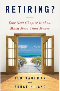 Retiring?: Your Next Chapter Is About Much More Than Money Retiring?: Your Next Chapter Is About Much More Than Money