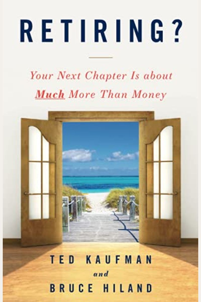 Retiring?: Your Next Chapter Is About Much More Than Money