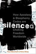 Silenced: How Apostasy And Blasphemy Codes Are Choking Freedom Worldwide