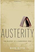 Austerity: The History Of A Dangerous Idea