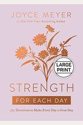 Strength For Each Day: 365 Devotions To Make Every Day A Great Day
