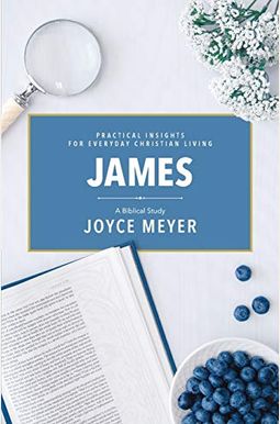 James: A Biblical Study James: A Biblical Study