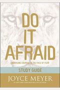 Do It Afraid Study Guide: Embracing Courage In The Face Of Fear