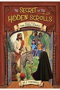 The Secret Of The Hidden Scrolls: The Final Scroll, Book 9 (The Secret Of The Hidden Scrolls, 9)