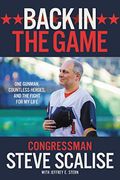 Back In The Game: One Gunman, Countless Heroes, And The Fight For My Life