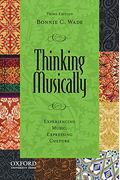 Thinking Musically: Experiencing Music, Expressing Culture [With Cd (Audio)]