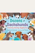 Dozens Of Dachshunds: A Counting, Woofing, Wagging Book