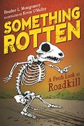 Something Rotten: A Fresh Look At Roadkill