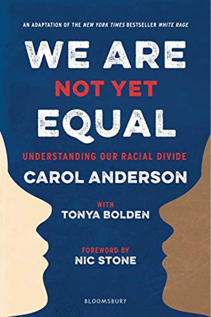 We Are Not Yet Equal: Understanding Our Racial Divide
