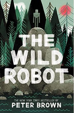 The Wild Robot The Wild Robot