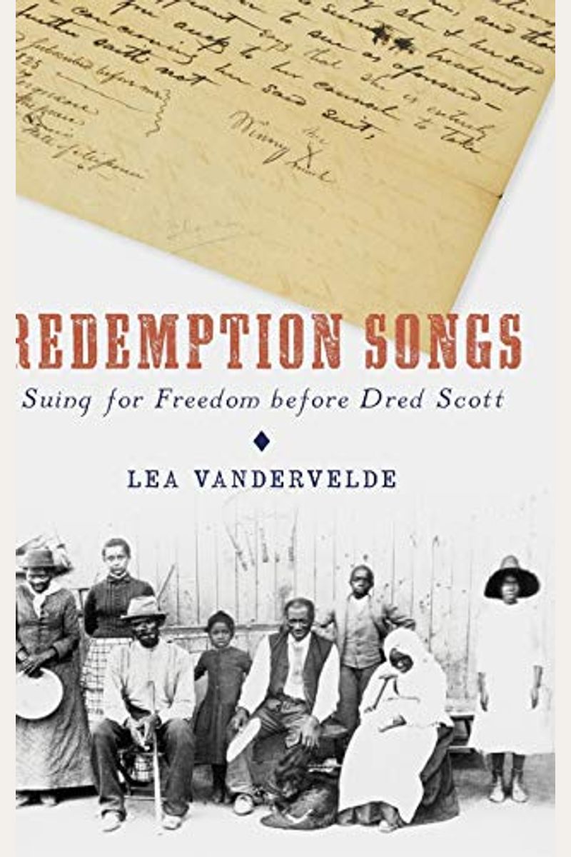 Redemption Songs: Suing For Freedom Before Dred Scott