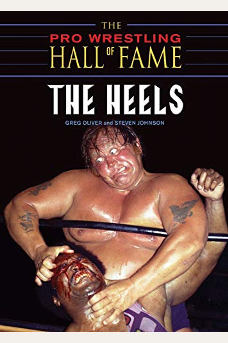 The Pro Wrestling Hall Of Fame: The Heels