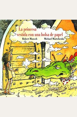 Princesa Vestida Con Una Bolsa De Papel (Paper Bag Princess) Princesa Vestida Con Una Bolsa De Papel (Paper Bag Princess)