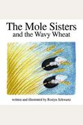 The Mole Sisters And Wavy Wheat