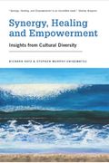 Synergy, Healing, and Empowerment: Insights from Cultural Diversity