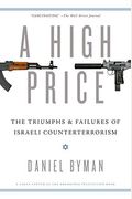 High Price: The Triumphs And Failures Of Israeli Counterterrorism