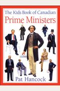 Kids Book of Canadian Prime Ministers, The