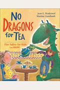 No Dragons For Tea: Fire Safety For Kids (And Dragons)