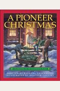 A Pioneer Christmas: Celebrating In The Backwoods In 1841