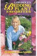 Lois Hole's Bedding Plant Favorites