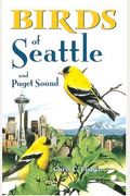 Birds Of Seattle: And Puget Sound