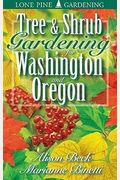 Tree & Shrub Gardening For Washington & Oregon
