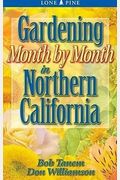 Gardening Month by Month in Northern California