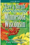 Tree and Shrub Gardening for Minnesota and Wisconsin