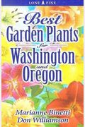 Best Garden Plants For Washington And Oregon