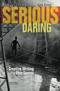 Serious Daring: Creative Writing In Four Genres