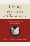 Living the Heart of Christianity: A Guidebook for Putting Your Faith Into Action