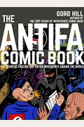 The Antifa Comic Book: 100 Years Of Fascism And Antifa Movements