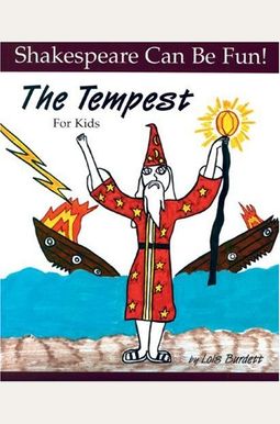 The Tempest For Kids (Shakespeare Can Be Fun!) The Tempest For Kids (Shakespeare Can Be Fun!)