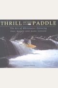 Thrill Of The Paddle: The Art Of Whitewater Canoeing