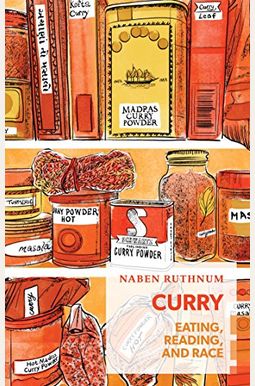 Curry: Eating, Reading, and Race Curry: Eating, Reading, and Race