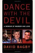 Dance With The Devil: A Memoir Of Murder And Loss
