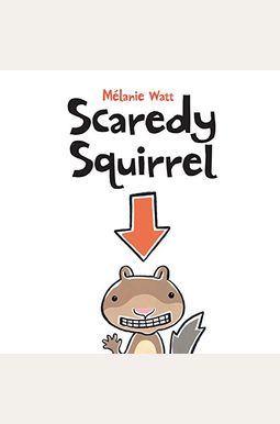 Scaredy Squirrel Scaredy Squirrel