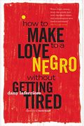 How To Make Love To A Negro Without Getting Tired