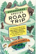 The Endangered Species Road Trip: A Summer's Worth Of Dingy Motels, Poison Oak, Ravenous Insects, And The Rarest Species In North America