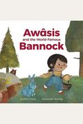 AwâSis And The World-Famous Bannock