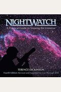 Nightwatch: A Practical Guide To Viewing The Universe