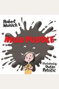 Mud Puddle (Munsch for Kids)